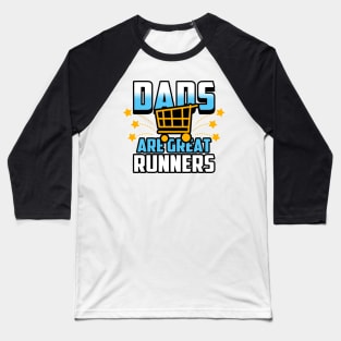 Dads are great runners Baseball T-Shirt